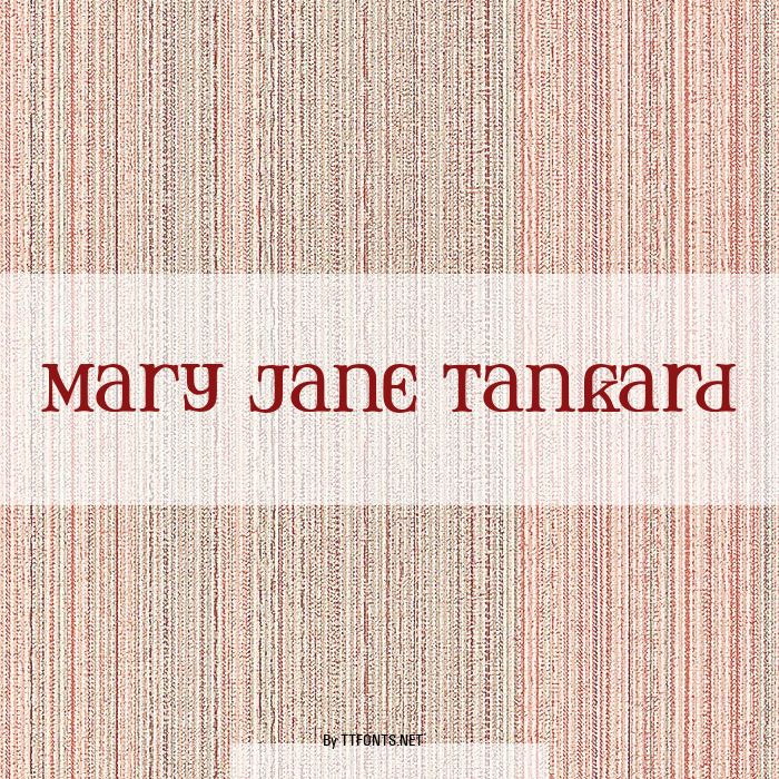 Mary Jane Tankard example